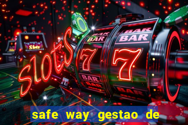 safe way gestao de recursos financeiros